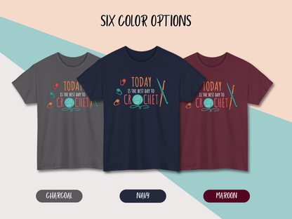 Graphic Tee - Today is the best day to Crochet